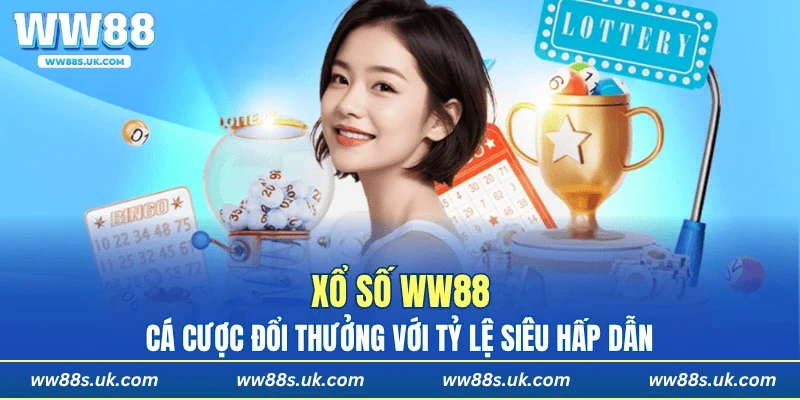 Xổ số WW88 - Cá cược đổi thưởng với tỷ lệ siêu hấp dẫn